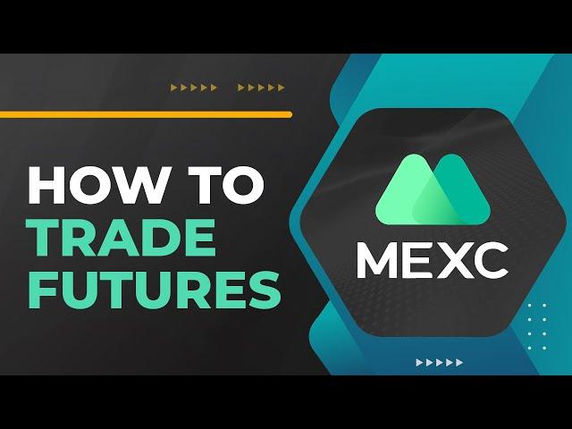 MEXC Tutorial: Futures Trading