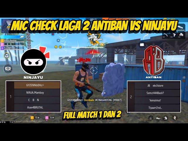 MIC CHECK LAGA NINJAYU VS ANTIBAN‼️ GYZENN MODE GENDONG TEAM NINJAYU
