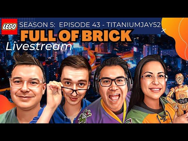 TitaniumJay52 - Full of Brick - S5, E43 - Dec 13/24