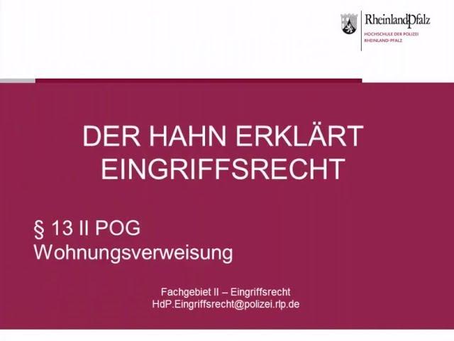 Der Hahn erklärt Eingriffsrecht - § 13 Abs. 2 POG Wohnungsverweisung