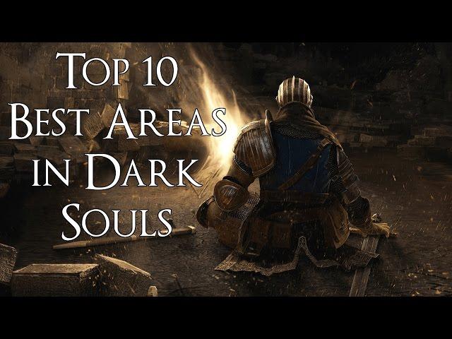 Top 10 Best Areas in Dark Souls