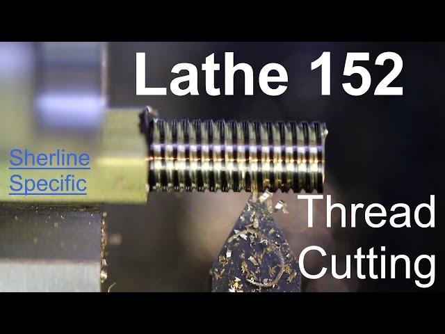 Lathe 152 - External Thread Cutting