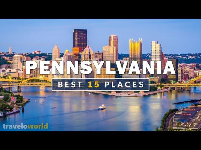 Pennsylvania Places | Top 15 Best Places To Visit In Pennsylvania | Travel Guide