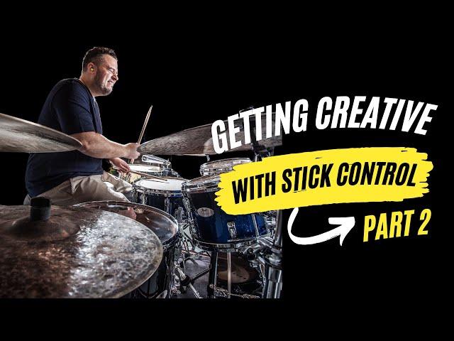 Getting Creative with Stick Control (Episode 2)