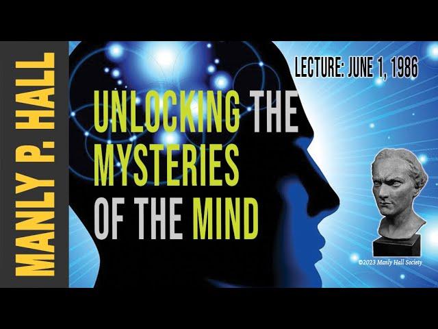 Manly P. Hall: Unlocking the Mysteries of the Mind