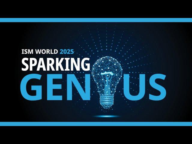 ISM World 2025: Sparking Genius in Supply Management and Procurement