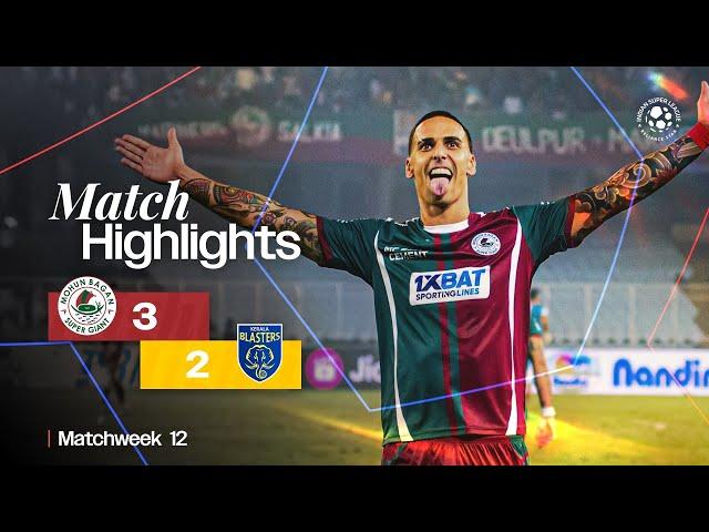 Match Highlights | Mohun Bagan Super Giant 3-2 Kerala Blasters FC | MW 12 | ISL 2024-25