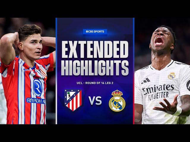 Atlético Madrid vs. Real Madrid: Extended Highlights | UCL Round of 16 Leg 2 | CBS Sports Golazo