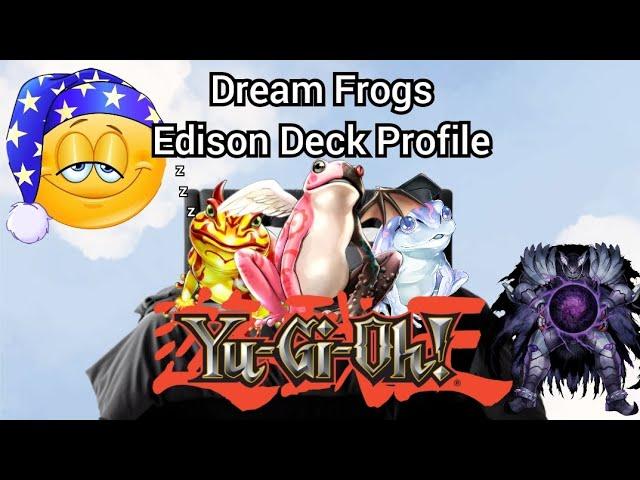 DREAM FROGS!!! | Yu-Gi-Oh Edison Deck Profile