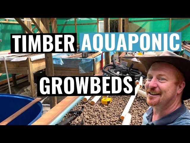 Home Aquaponics Timber Grow Bed Design and pipe work