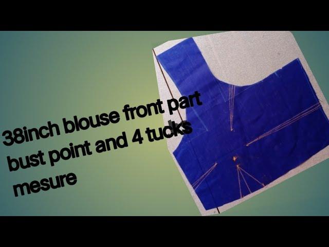 38 inch blouse front part 4 tucks measure/ 4 darts draw