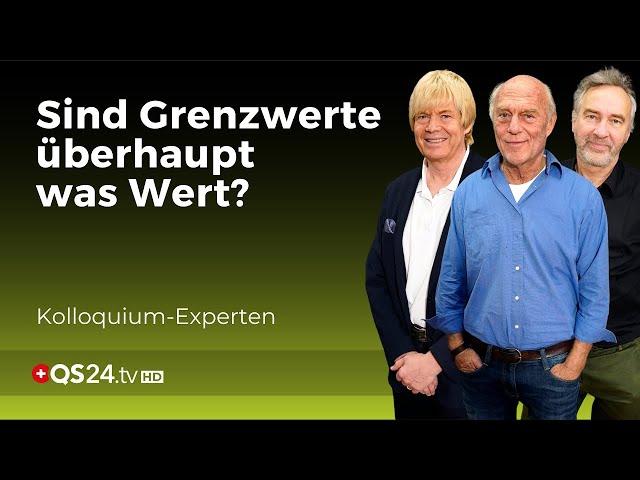 Kann man sich auf unsere Grenzwerte verlassen? | Kolloquium Medicine | QS24 Gesundheitsfernsehen