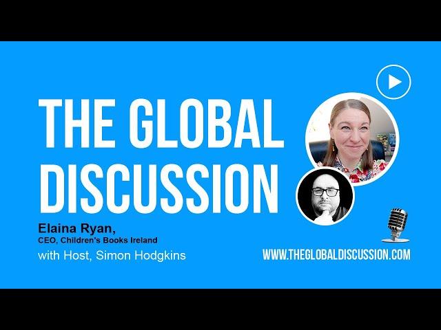 The Global Discussion - Elaina Ryan