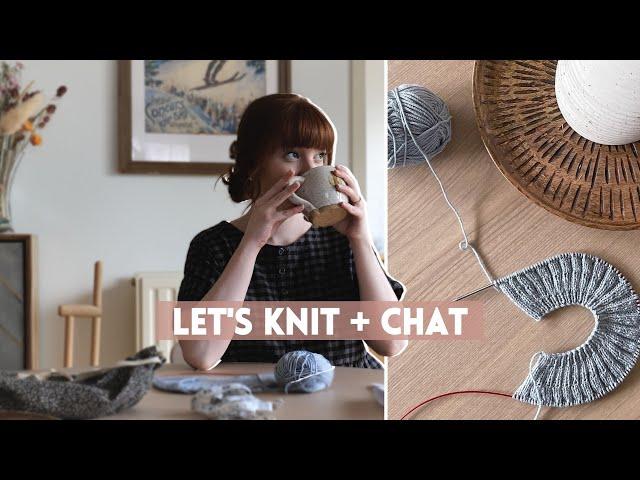 Knit + Chat // When things don't always go right... but at least this WIP is going well 