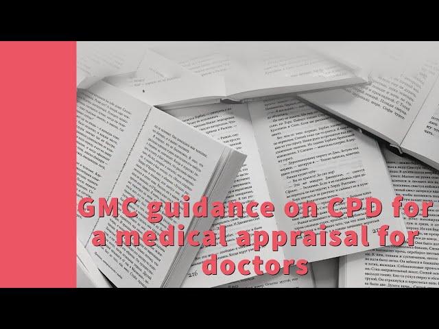 GMC CPD Guidance for Doctors  | GMC Annual Appraisal | Medical Appraisals