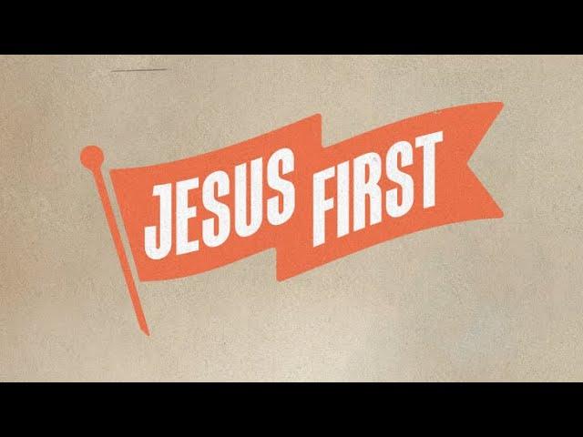 Become Like Jesus / Jesus First / Dan Jacobsen