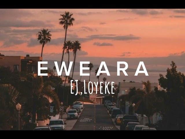 EWEARA EJ,Loyeke OFFICIAL MUSIC TERBARU LA N 69