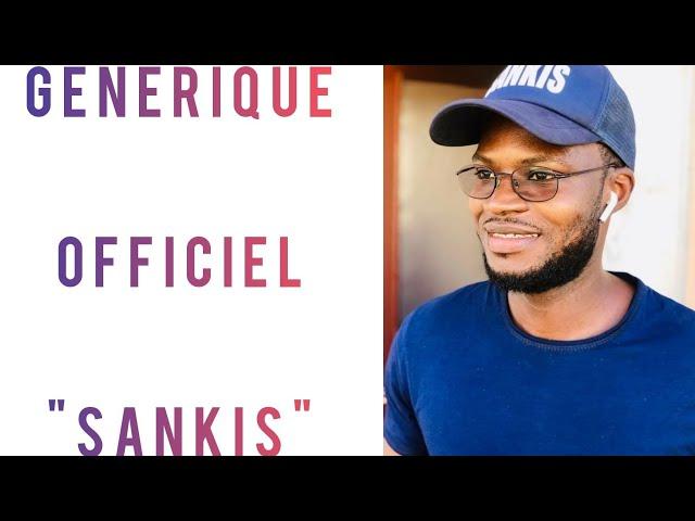 GENERIQUE OFFICIEL "SANKIS"