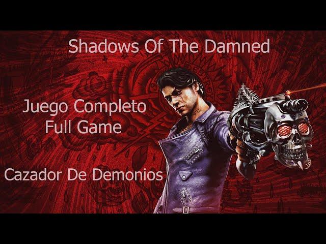 Shadows Of The Damned - Juego Completo Cazador De Demonios | Full Game Demon Hunter