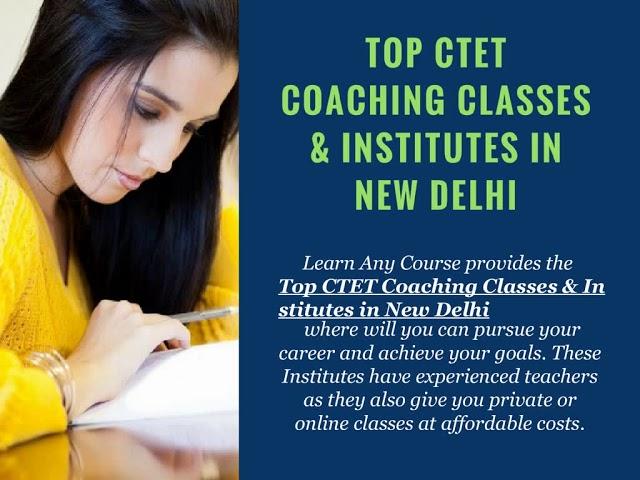 Top CTET Coaching Classes & Institutes in New Delhi