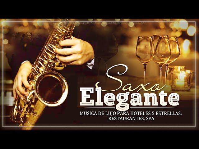 LUXURY MUSIC FOR 5 STAR HOTELS, RESTAURANTS, SPA - Melodies Elegant Saxophone