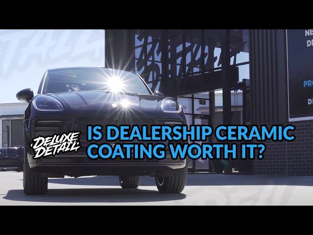 Is Ceramic Coating From a Dealership ACTUALLY Worth It?