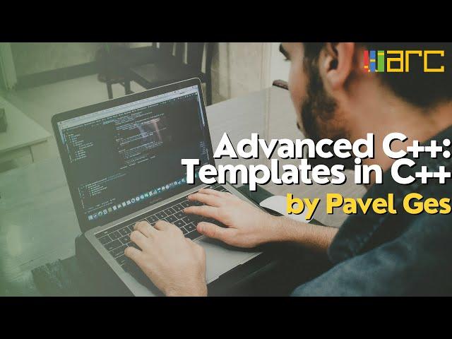 "Advanced C++: Templates in C++": lecture by Pavel Ges