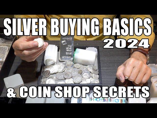 Silver Buying Basics 2024/Updated & Local Coin Shop Secrets From a Real Coin Dealer