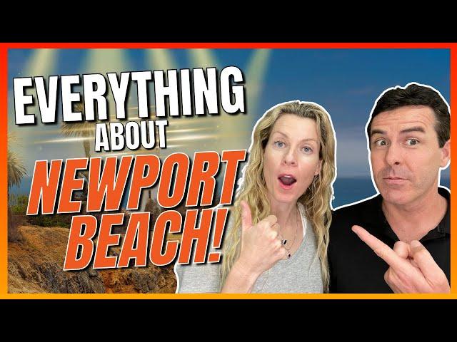 Living in Newport Beach-EVERYTHING YOU NEED TO KNOW!