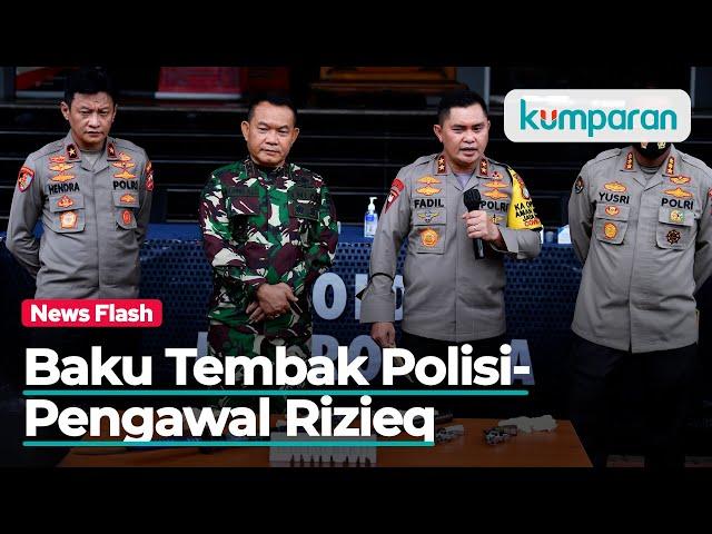 Baku Tembak Polisi dengan Pengawal Habib Rizieq, 6 Orang Tewas