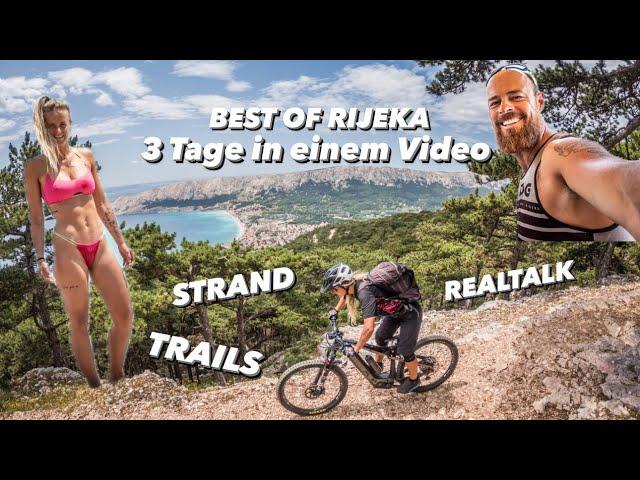 BEST OF Rijeka - 3 Tage der BESTEN TRAILS in einem Video + REALTALK