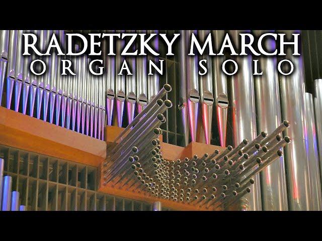 RADETZKY MARCH - JOHANN STRAUSS I - ORGAN SOLO ARR. JONATHAN SCOTT