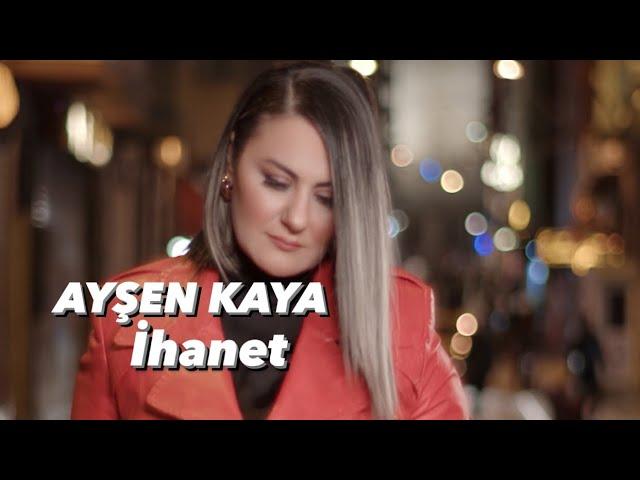 Ayşen Kaya - İHANET  #ihanet #ayşenkaya