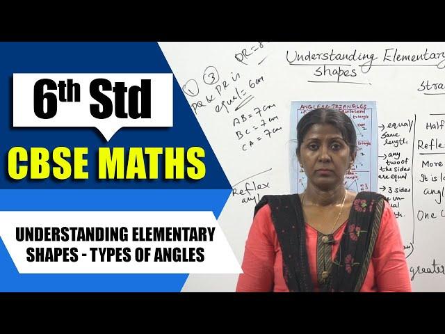 6th Std CBSE Maths Syllabus | Understanding Elementary Shapes - Types of Angles | CBSE Maths