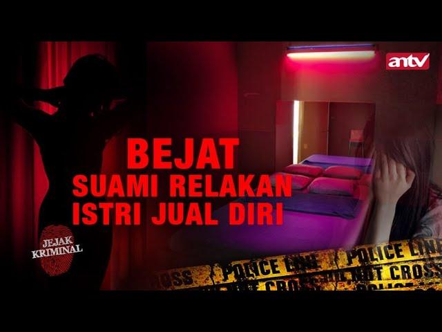 BEJAT, SUAMI RELAKAN ISTRI JUAL DIRI