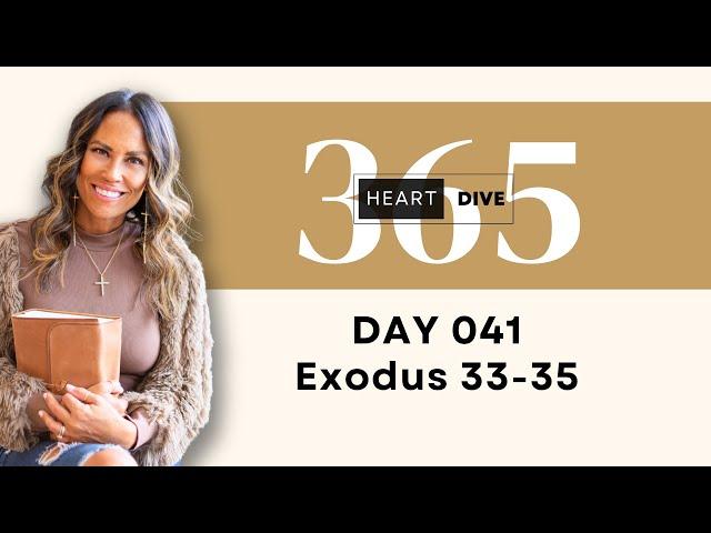 Day 041 Exodus 33-35 | Daily One Year Bible Study | Audio Bible Reading with Commentary