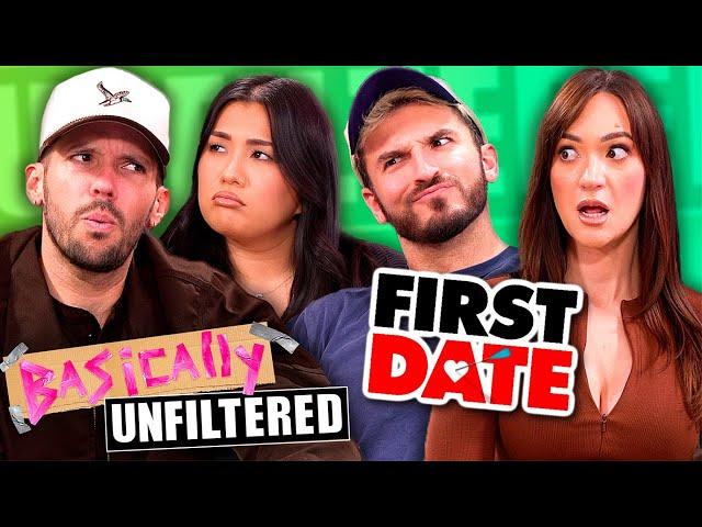 What NOT To Do On First Dates - Basically Unfiltered Ep. 34