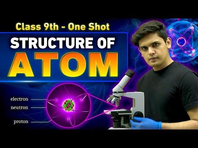 Structure of Atom Complete Chapter| CLASS 9th Science | NCERT covered | Prashant Kirad