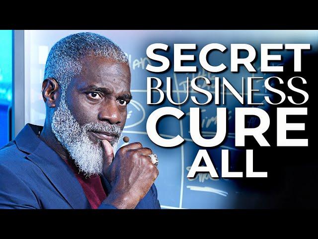 Why This One Secret Solves All Business Problems