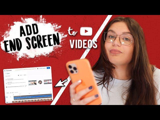 How to Add an End Screen to your Videos using your Phone 2021