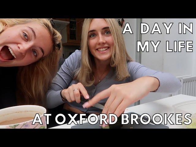 A DAY IN MY LIFE AS A 3RD YEAR UNIVERSITY STUDENT! Oxford Brookes University!