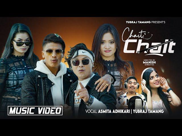 CHAIT CHAIT ֍Asmita Adhikari & Yubraj Tamang ֍ Ft. Manish Shrestha, Yangi Dong, Sundar Kamala Ghalan