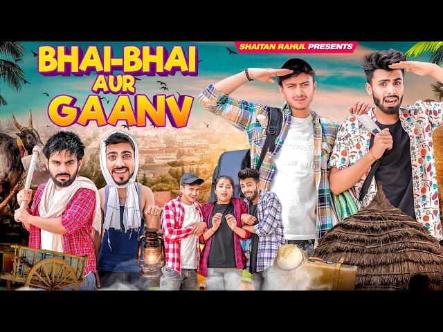 BHAI - BHAI AUR GAANV || The Shivam || Lokesh Bhardwaj || Shivam Dikro ||  Shaitan Rahul