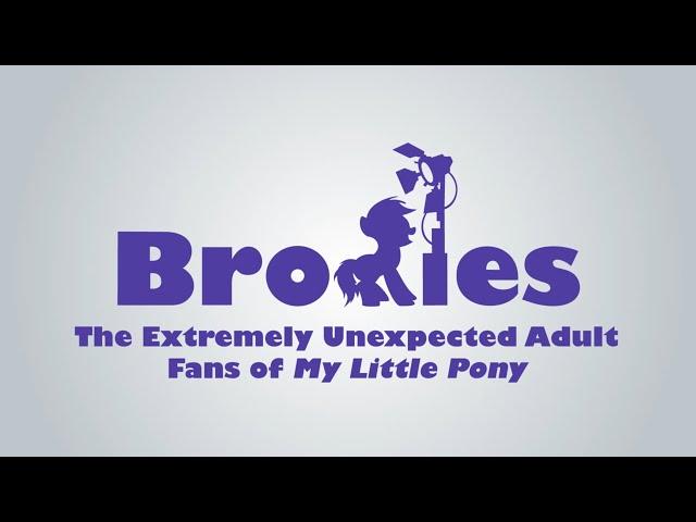 Bronies: The Extremely Unexpected Adult Fans of My Little Pony