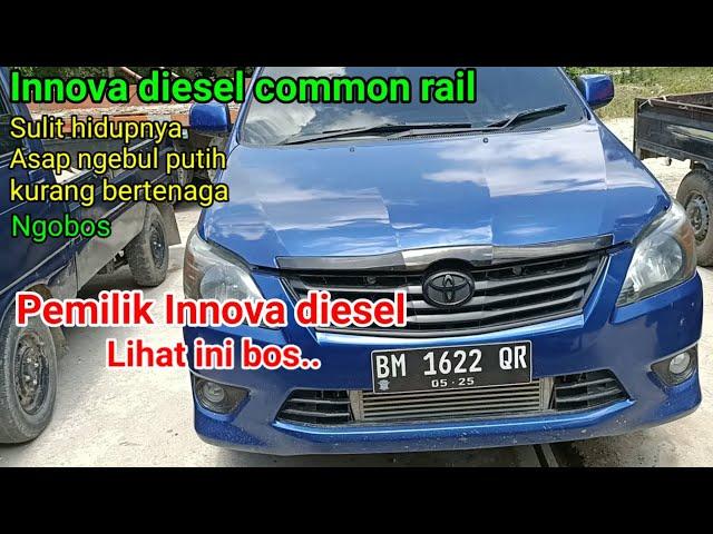 Innova diesel Sulit hidupnya, pincang,asap ngebul putih tidak bertenaga, dan  suara mesin kasar