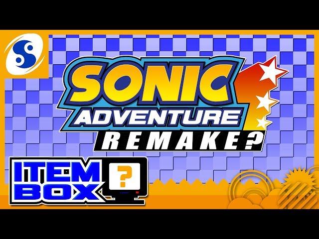 Sonic Adventure Remake? | ITEM BOX