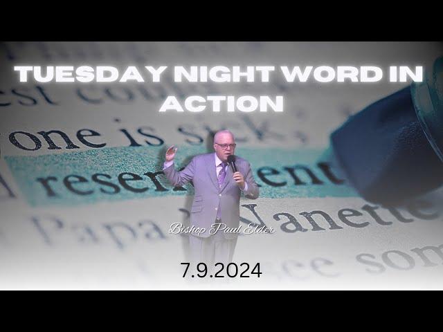 Tuesday Night Word in Action Live! | Bishop Paul Elder