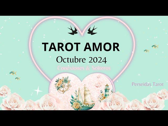 🩵AMOR OCTUBRE 2024**Conexiones&Solteros** 🩵 TAROT INTERACTIVOElige una carta🩵️