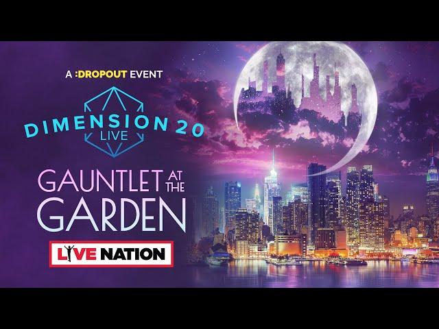 Dimension 20 Live: Gauntlet at the Garden [Announcement]