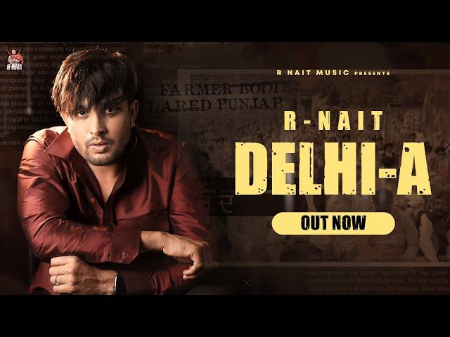 Delhi-A (Full Song) R Nait | Laddi Gill | GRY India | GoldMedia | New Punjabi Song 2020